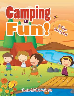 Book cover for Camping Is Fun! a Maze Activity Book