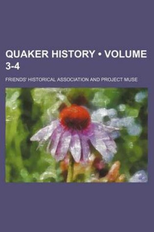 Cover of Quaker History (Volume 3-4)