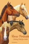 Book cover for Horse Portraits Coloring Book for Adults
