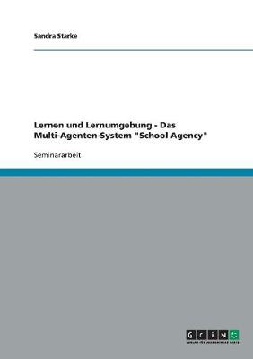 Book cover for Lernen und Lernumgebung - Das Multi-Agenten-System School Agency