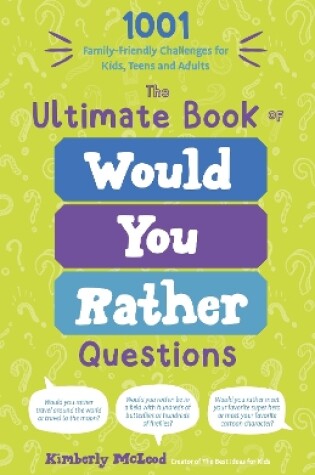 Cover of The Ultimate Book of Would You Rather Questions