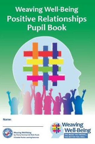 Cover of Weaving Well-Being (5th Class): Positive Relationships - Pupil Book