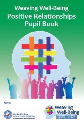 Book cover for Weaving Well-Being (5th Class): Positive Relationships - Pupil Book