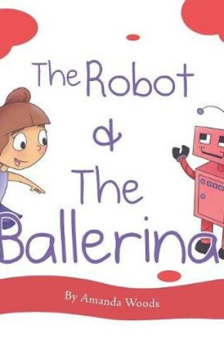 Cover of The Robot & The Ballerina