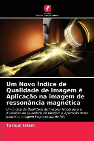 Cover of Um Novo Indice de Qualidade de Imagem e Aplicacao na imagem de ressonancia magnetica