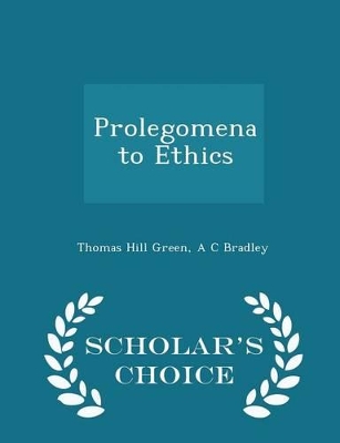 Book cover for Prolegomena to Ethics - Scholar's Choice Edition