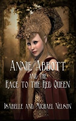 Book cover for Annie Abbott and the Race to the Red Queen