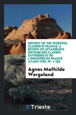 Cover of History of the Working Classes in France