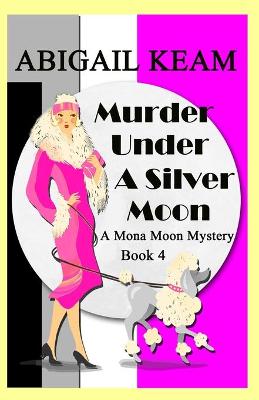 Book cover for Murder Under A Silver Moon