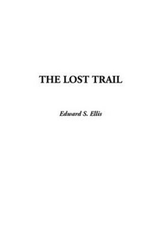 Cover of The Lost Trail