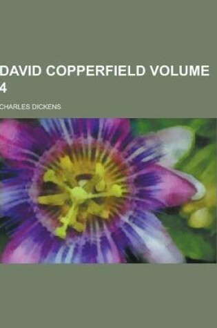 Cover of David Copperfield Volume 4