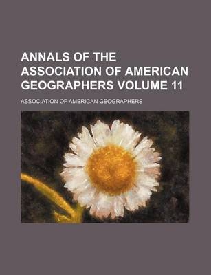 Book cover for Annals of the Association of American Geographers Volume 11