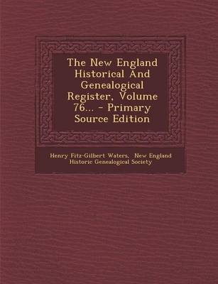 Book cover for The New England Historical and Genealogical Register, Volume 76... - Primary Source Edition