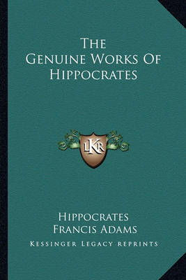 Book cover for The Genuine Works of Hippocrates