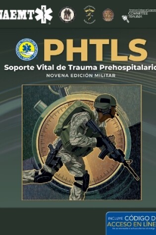 Cover of PHTLS: Soporte Vital de Trauma Prehospitalario, Novena Edición Militar