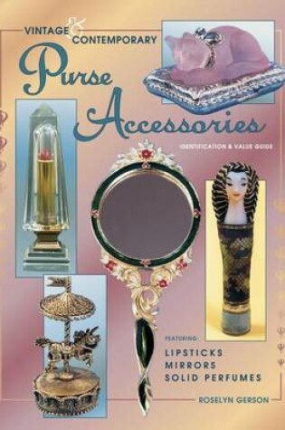 Cover of Vintage and Contemporary Purse Accessories