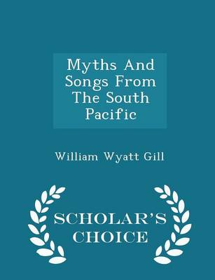 Book cover for Myths and Songs from the South Pacific - Scholar's Choice Edition