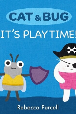 Cover of Cat & Bug: It's Playtime!