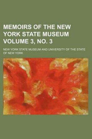 Cover of Memoirs of the New York State Museum Volume 3, No. 3