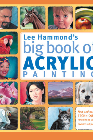 Cover of Lee Hammond's Big Book of Acrylic Painting