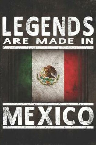 Cover of Legends Are Made In Mexico