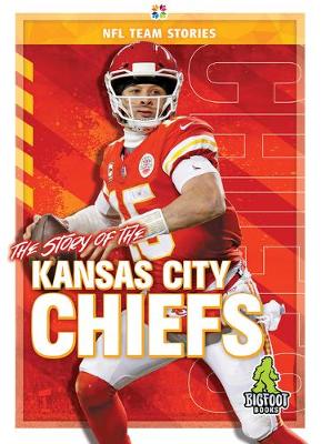 Book cover for The Story of the Kansas City Chiefs