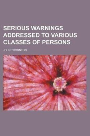 Cover of Serious Warnings Addressed to Various Classes of Persons