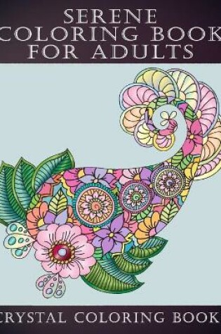 Cover of Serene Coloring Book For Adults