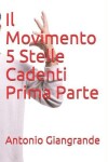 Book cover for Il Movimento 5 Stelle Cadenti Prima Parte