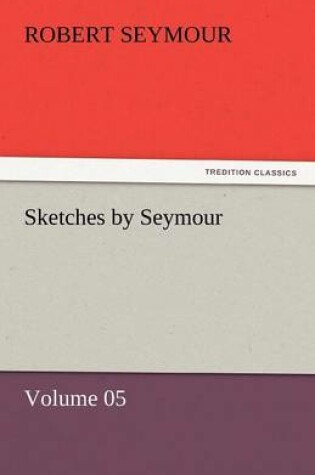 Cover of Sketches by Seymour - Volume 05