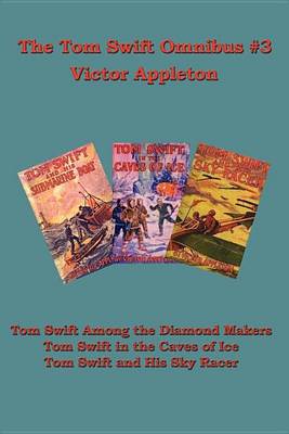 Book cover for The Tom Swift Omnibus #3