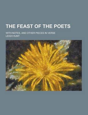 Book cover for The Feast of the Poets; With Notes, and Other Pieces in Verse