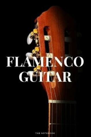 Cover of Flamenco Guitar Tab Notebook