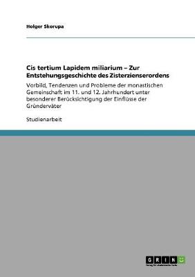 Book cover for Cis tertium Lapidem miliarium - Zur Entstehungsgeschichte des Zisterzienserordens