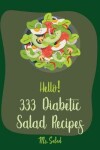 Book cover for Hello! 333 Diabetic Salad Recipes