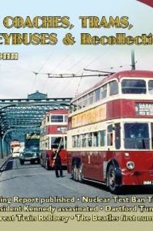 Cover of Buses, Coaches, Trams and Trolleybus Recollections 1963