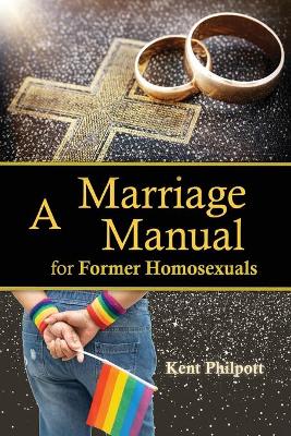 Book cover for A Marriage Manual for Former Homosexuals