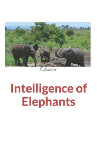 Cover of Intelligence of Elephants