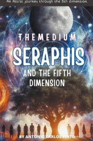 Cover of The Medium Seraphis and The Fifth Dimension