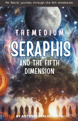 Book cover for The Medium Seraphis and The Fifth Dimension