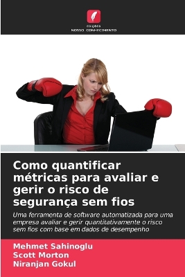 Book cover for Como quantificar métricas para avaliar e gerir o risco de segurança sem fios