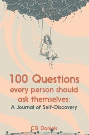 Cover of 100 Questions Every Person Should Ask Themselves