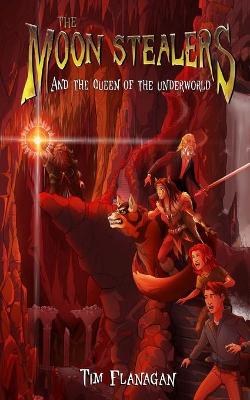 Book cover for The Moon Stealers and The Queen of the Underworld