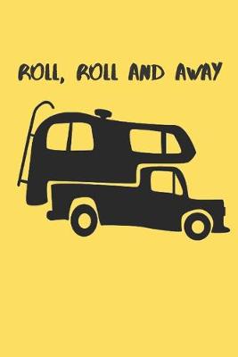 Book cover for Roll, Roll And Away