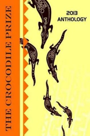 Cover of The Crocodile Prize Anthology 2013