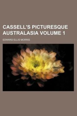 Cover of Cassell's Picturesque Australasia Volume 1