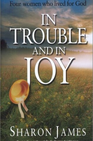 Cover of In Trouble and in Joy