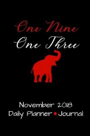 Cover of One Nine One Three November 2018 Daily Planner Journal