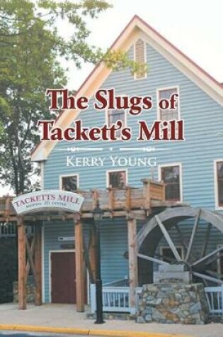 Cover of The Slugs of Tackett's Mill