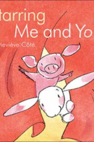 Cover of Starring Me and You